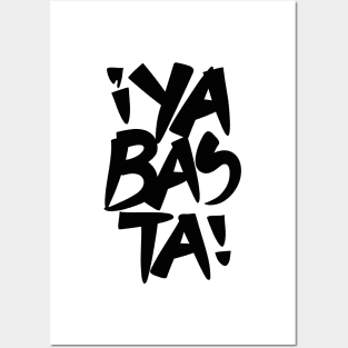 Ya Basta (Enough) Posters and Art